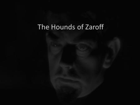 The Hounds of Zaroff. Team Info Impenetrable Scuttlebutt Adam Files  Ryan Jones