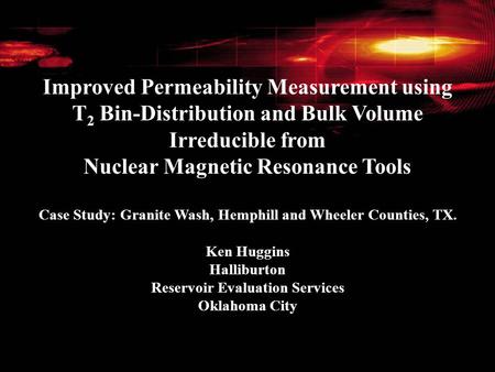 Improved Permeability Measurement using T 2 Bin-Distribution and Bulk Volume Irreducible from Nuclear Magnetic Resonance Tools Case Study: Granite Wash,