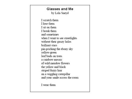 1. What problem does the author have in the passage? a.She likes wearing glasses b.She doesn't like seeing well c.She can’t see well without glasses d.She.