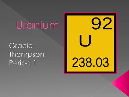  Group- Rare Earth  Actinide family  Period 7  Reacts to Oxygen, Sulfur, Fluorine, Phosphorus, Bromine  Density- 18.95 grams per cubic inch.