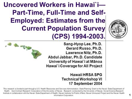 This research is funded in part through a U.S. Health Resources and Services Administration, State Planning Grant to the Hawaii State Department of Health.