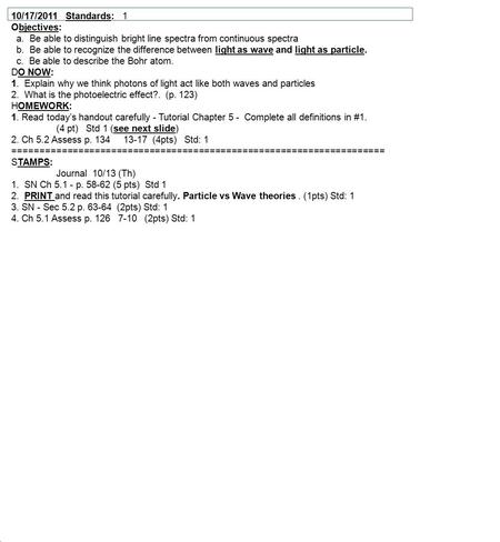 10/17/2011 Standards: 1 Objectives: a. Be able to distinguish bright line spectra from continuous spectra b. Be able to recognize the difference between.