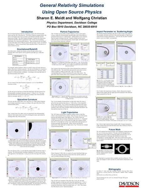 General Relativity Simulations Using Open Source Physics Sharon E. Meidt and Wolfgang Christian Physics Department, Davidson College PO Box 6910 Davidson,