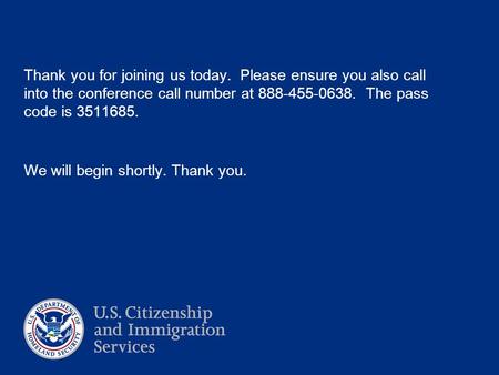 Thank you for joining us today. Please ensure you also call into the conference call number at 888-455-0638. The pass code is 3511685. We will begin shortly.