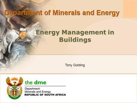 Energy Management in Buildings Tony Golding. IMPLEMENTATION OF ENERGY MANAGEMENT Appointment of an energy manager (engineer) Production of an energy management.