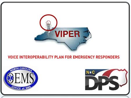 2014 UPDATE ABOUT THE VIPER MEDICAL NETWORK (VMN)