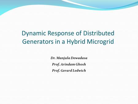 Dynamic Response of Distributed Generators in a Hybrid Microgrid