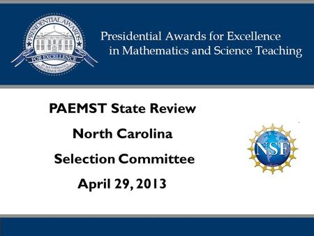 PAEMST State Review North Carolina Selection Committee April 29, 2013.