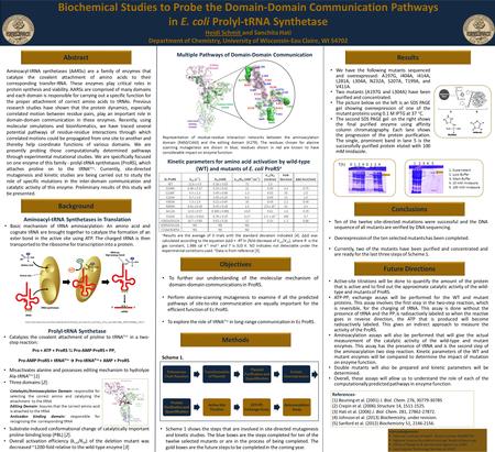 Biochemical Studies to Probe the Domain-Domain Communication Pathways in E. coli Prolyl-tRNA Synthetase Heidi Schmit and Sanchita Hati Department of Chemistry,