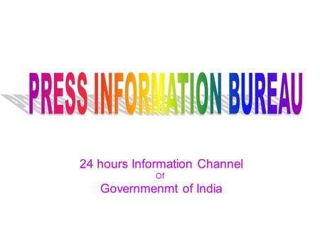 24 hours Information Channel Of Governmenmt of India.