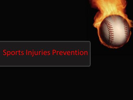 Sports Injuries Prevention. How do injuries occur? ~ Lack of education and awareness about safety precautions and potential injury ~ Inappropriate gear.