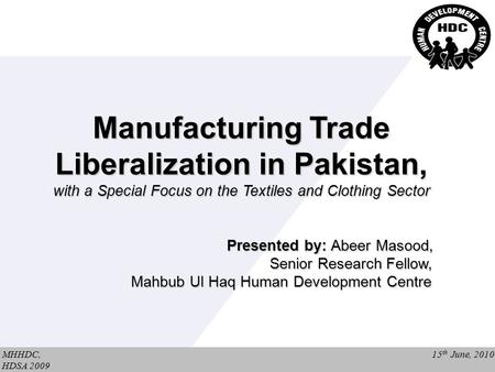 Copyright © Wondershare Software Manufacturing Trade Liberalization in Pakistan, with a Special Focus on the Textiles and Clothing Sector Presented by: