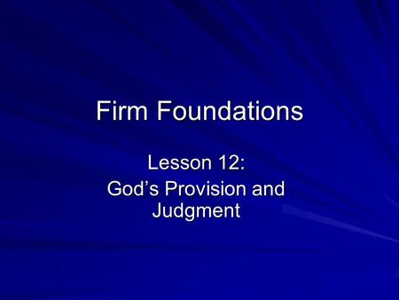 Lesson 12: God’s Provision and Judgment