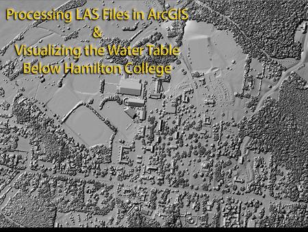 .LAS files (Log ASCII Standard) Not useable directly in ArcGIS A single X-Y position can have multiple Z values Must be converted to MultiPoint file.