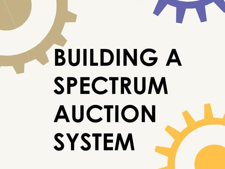 BUILDING A SPECTRUM AUCTION SYSTEM. N O N P A C K A G E B I D D I N G 1995 FIRST AUCTION BID ENTRY CHANGES NEW BID INCREMENT CALCS WEB BASED BIDDING.