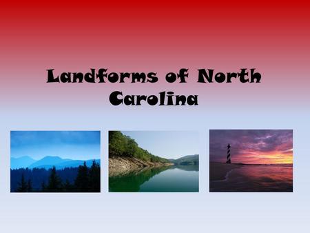 Landforms of North Carolina. Coastal Plain low, flat land along the Atlantic Ocean divided into two parts - the Outer Coastal Plain and the Inner Coastal.