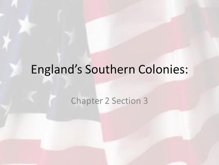 England’s Southern Colonies: