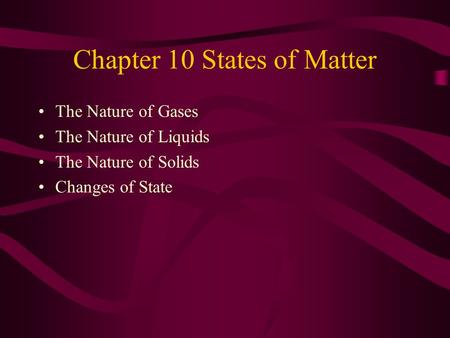 Chapter 10 States of Matter