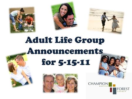 Adult Life Group Announcements for 5-15-11. Serve Together Life Group Ministry Opportunity: Autumn Leaves Assisted Living Home is a new Alzheimer’s care.