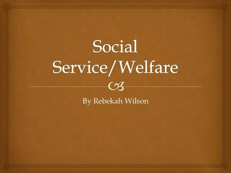 By Rebekah Wilson.  Social Service https://www.grad.stonybrook.edu/brochure/social/