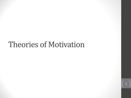 Theories of Motivation