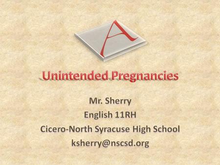 According to a 2011 study by the Center for Disease Control (CDC) found that 49% of all pregnancies in 2006 were unintended. Teens, not surprisingly,