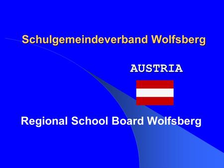 Schulgemeindeverband Wolfsberg Regional School Board Wolfsberg AUSTRIA.