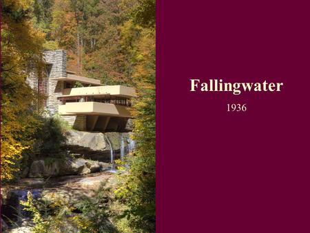 Fallingwater 1936. Frank Lloyd Wright 1867 - 1959.