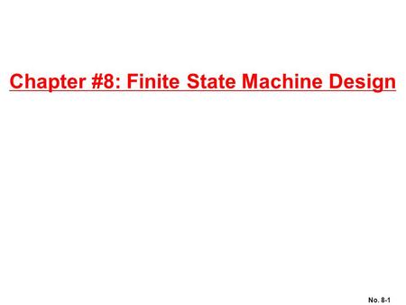 Chapter #8: Finite State Machine Design