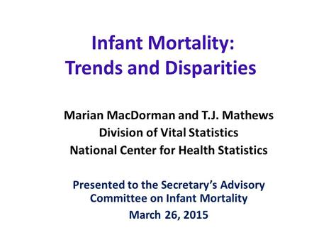 Infant Mortality: Trends and Disparities