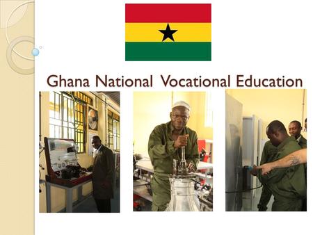 Ghana National Vocational Education. Agenda The Consortium National vocational education benefits The project schedule The project impact Finance.