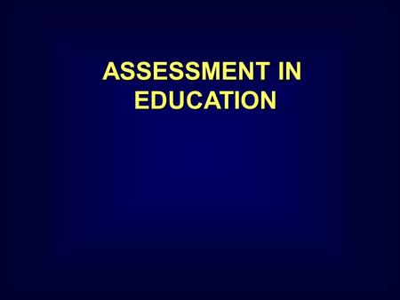 ASSESSMENT IN EDUCATION ASSESSMENT IN EDUCATION. Copyright Keith Morrison, 2004 ITEM TYPES IN A TEST Missing words and incomplete sentences Multiple choice.