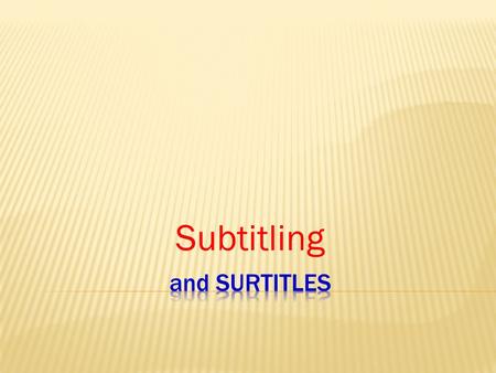 Subtitling.  Subtitles are textual versions of the dialogue in films and television programmes, usually displayed at the bottom of the screen. They can.