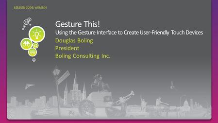 Douglas Boling President Boling Consulting Inc. SESSION CODE: WEM304.