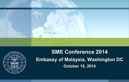 SME Conference 2014 Embassy of Malaysia, Washington DC October 15, 2014.