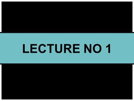 LECTURE NO 1. ICE BREAKING SESSION What is the first word that comes to your mind when you listen the word “leader?”