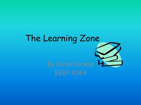 The Learning Zone By Daisy Corona BEEP 4384. East Branch Library This is where I did my service learning…