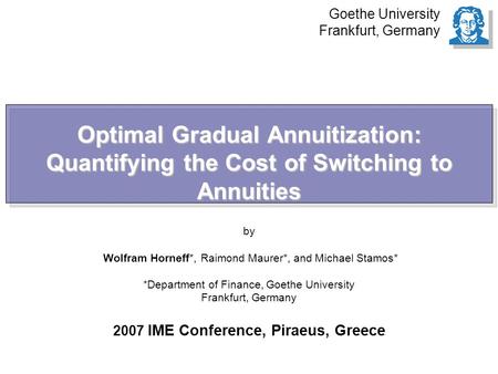 Optimal Gradual Annuitization: Quantifying the Cost of Switching to Annuities Optimal Gradual Annuitization: Quantifying the Cost of Switching to Annuities.