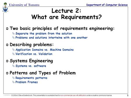 University of Toronto Department of Computer Science © 2004-5 Steve Easterbrook. This presentation is available free for non-commercial use with attribution.