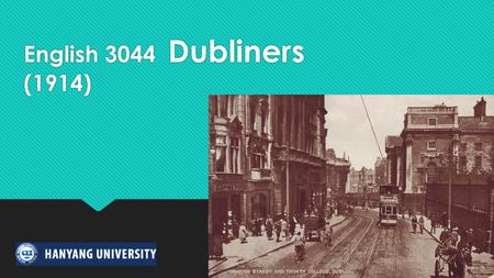 English 3044 Dubliners (1914).