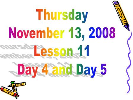 Objective: To listen attentively and respond appropriately to oral communication; to express personal preferences.