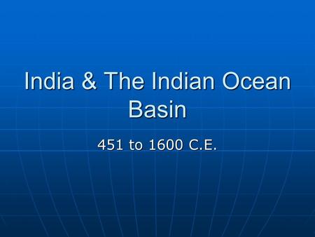 India & The Indian Ocean Basin