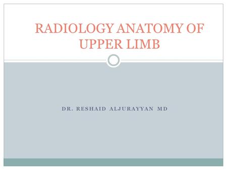 RADIOLOGY ANATOMY OF UPPER LIMB