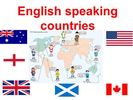 English speaking countries. The english speaking countries This term is used for the countries where the majority of population speaks English as their.