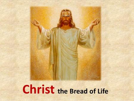 Christ the Bread of Life