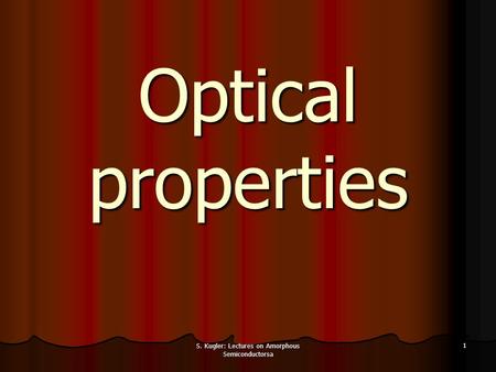 S. Kugler: Lectures on Amorphous Semiconductorsa 1 Optical properties.