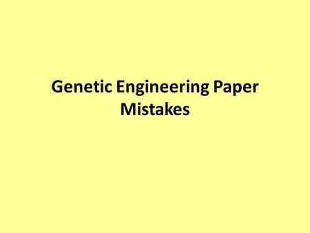 Genetic Engineering Paper Mistakes. Setting up Quote/In-Text Citations SSS Methods Speaker, situation—QUOTE—Significance According to the article, “The.