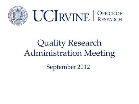 Quality Research Administration Meeting September 2012.