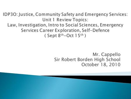 Mr. Cappello Sir Robert Borden High School October 18, 2010.