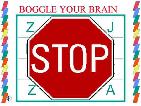 BOGGLE YOUR BRAIN ZOSJ N R Z A U Q L F V T X A Rube Goldberg Syllabus Session 1Session 1 –Rube who? Design and create R.G. cartoon Marble Run info Session.